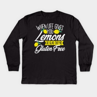 When Life Gives You Lemons Be Glad They're Gluten Free Kids Long Sleeve T-Shirt